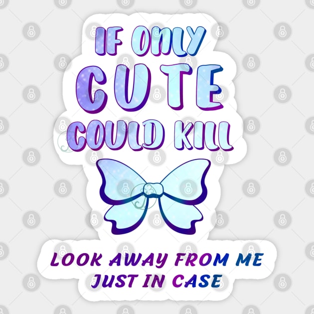 Pastel Goth If only cute could Sticker by JuditangeloZK